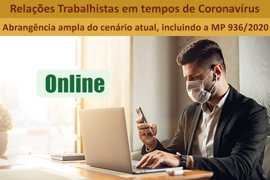 Rela&ccedil;&otilde;es Trabalhistas em tempos de Coronav&iacute;rus