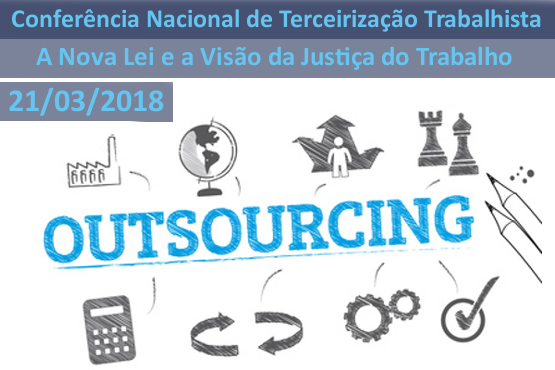 Confer&ecirc;ncia Nacional de Terceiriza&ccedil;&atilde;o Trabalhista