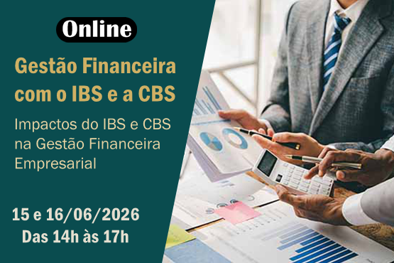 Gest&atilde;o Financeira com o IBS e a CBS